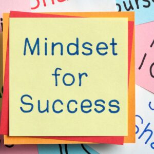 Mastering Mindsets for Success